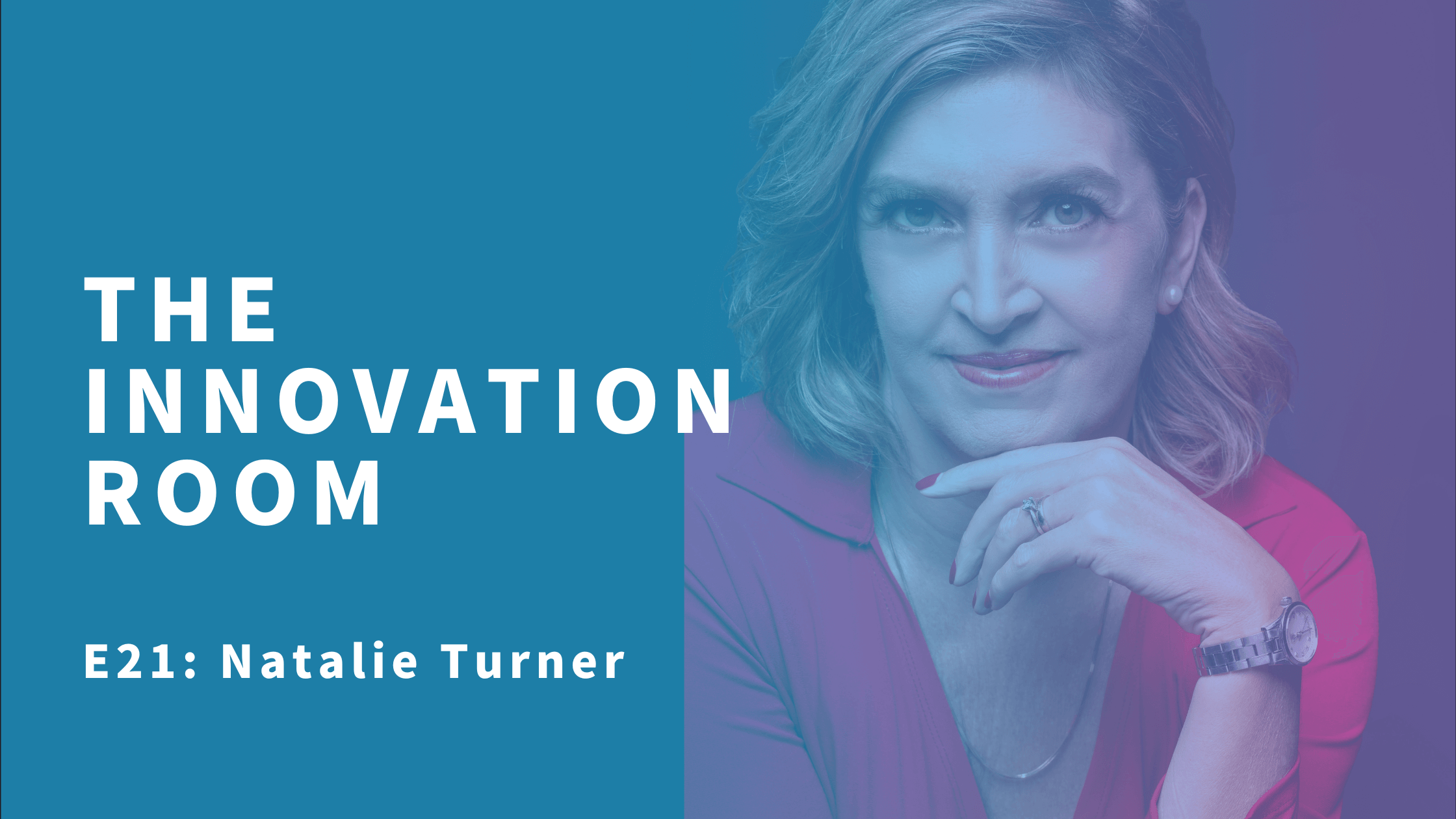Leading Innovation with Natalie Turner