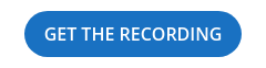 GET THE RECORDING